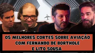 1 HORA COM MELHORES CORTES SOBRE AVIAÇÃO COM FERNANDO DE BORTHOLE E LITO SOUSA