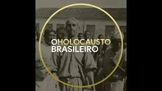 Holocausto brasileiro.