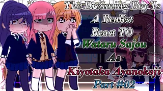 The Dreaming Boy Is A Realist React To Wataru Sajou As Kiyotaka Ayanokoji Part 02 [ AS ]