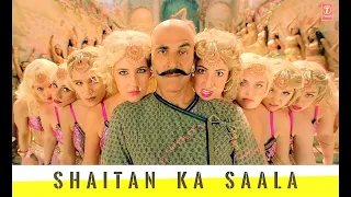 Shaitan ka saala(Full Song) |Akshay Kumar| Bala Bala Shaitan Ka Saala Raawan ne hai paala