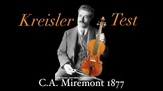 C.A. MIREMONT 1877, Kreisler Violin Test