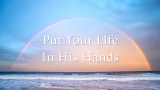 Put Your Life in His Hands (David Wilkerson)