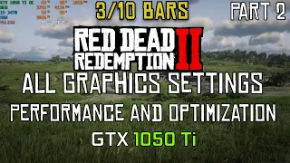 Red Dead Redemption 2 ALL GRAPHICS SETTINGS PERFORMANCE AND OPTIMIZATION | GTX 1050 Ti OC | PART 2