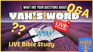 What are your QUESTIONS about YAH'S WORD? Join our LIVE BIBLE STUDY! Starts Friday at 8pm EST 📖