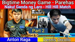 Part 2 - Bigtime Money Game - Naku! Ganda ng Laro - Hill Hill Match (sulit)