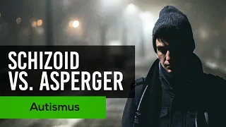 Autismus oder Schizoide Persönlichkeitsstörung? | Asperger Syndrom