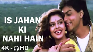 Is Jahan Ki Nahi Hain | Shahrukh Khan | Nagma | 4K Video | 🎧 HD Audio | Lata Mangeshkar | Nitin M