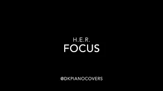 H.E.R. Focus Piano Instrumental