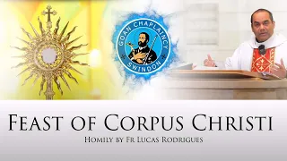 Feast of Corpus Christi Homily by Fr Lucas Rodrigues