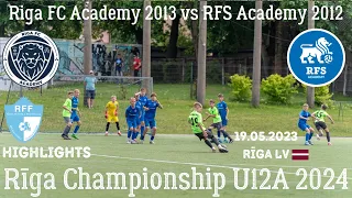 Riga FC Academy 2013 vs RFS Academy 2012 Highlights｜U12A RĪGA CITY CHAMPIONSHIP 2024