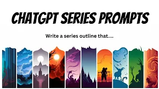 How to Write a Series With ChatGPT - Full Series Prompt Tutorial