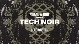 Tech Noir - Blackoister