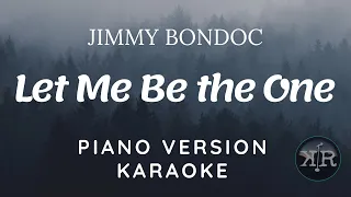 JIMMY BONDOC - LET ME BE THE ONE [Piano Version Karaoke]