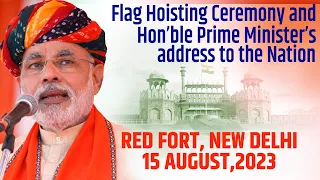 Flag Hoisting Ceremony & Hon'ble prime Minister Shri Narendra Modi's address to the nation :15/08/23