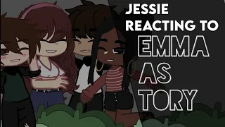 "Jessie React to Emma as Tory - CK " - Gacha - React