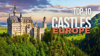 Top 10 Castles in Europe | Discover the Most Beautiful Fortresses