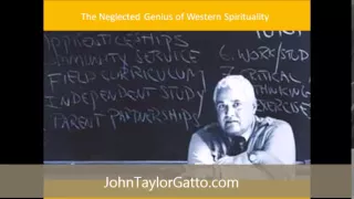 The Neglected Genius of Western Spirituality - John Taylor Gatto