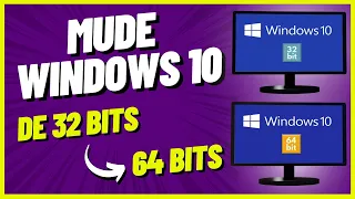 Mude Seu Windows 10 de 32 para 64 Bits em Poucos Cliques [ PASSO-A-PASSO ]