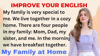 My Family at Home | Improve your English | Everyday Speaking Skills | Level 1 | Shadowing Method