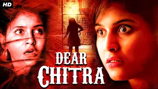 DEAR CHITRA - Full South Movie Dubbed in Hindi | Horror Movie Dubbed in Hindi | Anjali South Moive