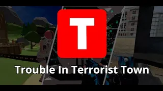 Trouble in TerroristTown #17