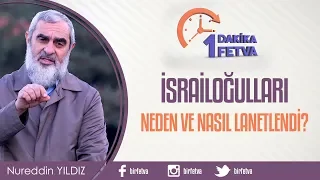 İsrailoğulları Neden ve Nasıl Lanetlendi? / Birfetva - Nureddin YILDIZ