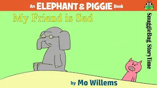 My Friend is Sad by Mo Willems | Read Aloud with Snugglebug