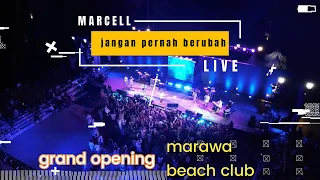 Live Marawa Beach Club - Marcell - jangan pernah berubah