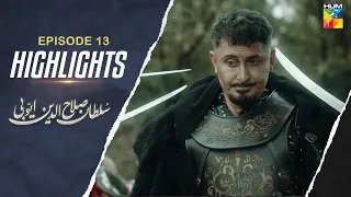 𝐇𝐢𝐠𝐡𝐥𝐢𝐠𝐡𝐭𝐬 ⚔️ Sultan Salahuddin Ayyubi ⚔️ Episode 13 [ Urdu Dubbed ] HUM TV