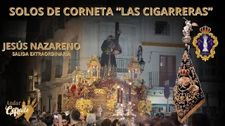 Solos de Corneta "LAS CIGARRERAS" - Salida Extraordinaria Jesús Nazareno Sanlúcar de Bda 2023