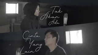 #Cover Takkan Ada Cinta Yang Lain - Dewa 19 ( Cover ) | Alya Nur Zurayya ft. Gilang Samsoe