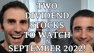 TWO Dividend Stocks to WATCH for September 2022! | Buying Passive Income | Dividend Investing