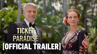 Ticket to Paradise - Official Trailer Starring George Clooney & Julia Roberts