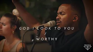 God I Look to You, Worthy - Rhiza Church ( Acoustic )