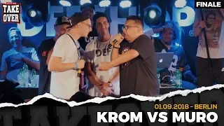 Krom vs. Muro - Takeover Freestyle Contest | Berlin 01.09.18 (Finale)
