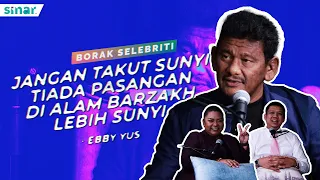 Jangan Takut Sunyi Tiada Pasangan, Di Alam Barzakh Lebih Sunyi - Ebby Yus