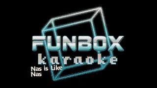 Nas - Nas is Like (Funbox Karaoke, 1999)