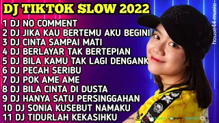 DJ TIKTOK SLOW 2022 | DJ NO COMMENT TUTY WIBOWO | DJ JIKA KAU BERTEMU AKU BEGINI