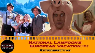 NATIONAL LAMPOON'S EUROPEAN VACATION (1985) - Retrospective | Required Viewing?