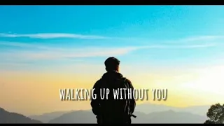 walking up without you [NIGHTCORE]