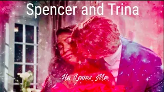 GH || Spencer & Trina - He Loves Me