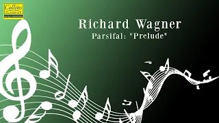Richard Wagner: Parsifal "Prelude"