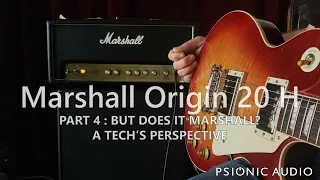 Marshall Origin 20 H | Part 4 : But Does It Marshall? A Tech's Perspective