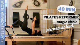 PILATES REFORER Magic Circle FLOW | 40 Min | Intermediate Level