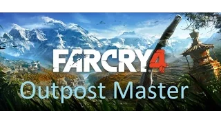 Far Cry 4 Outpost Master Compilation