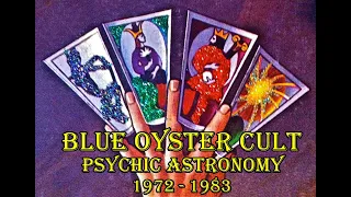 Blue Oyster Cult - Psychic Astronomy  1972 - 1983