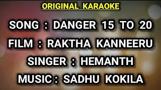 Danger 15 to 20 | "ORIGINAL KARAOKE" with Lyrics | Raktha Kanneeru | @g-beatskaraoke