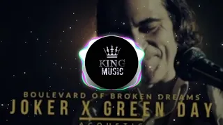 JOKER X GREEN DAY BOULEVARD OF BROKEN DREAMS (KING MUSIC)
