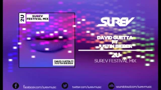 David Guetta Ft. Justin Bieber - 2U (Surev Festival Mix)