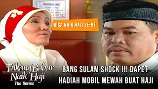 BANG SULAM SHOCK !!! Dapet Mobil Mewah Buat Naik Haji | TUKANG BUBUR NAIK HAJI